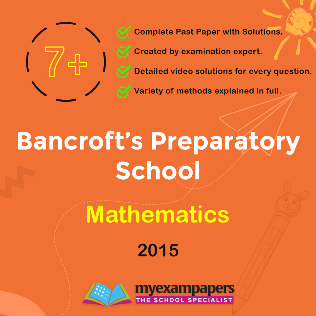 7 bancroft s preparatory school myexampapers uk